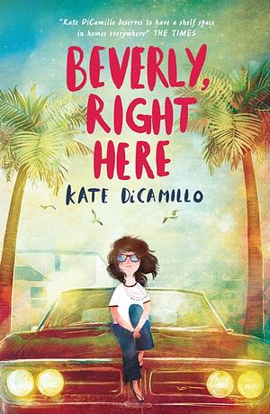 Beverly, Right Here by Kate DiCamillo