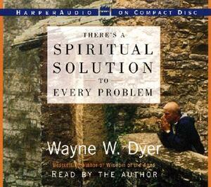 There's a Spiritual Solution to Every Problem CD by Wayne W. Dyer