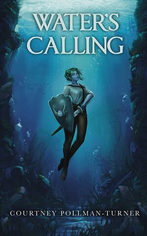 Water's Calling  by Courtney A. Pollman-Turner