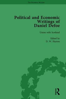 The Political and Economic Writings of Daniel Defoe Vol 4 by W. R. Owens, J. A. Downie, P.N. Furbank