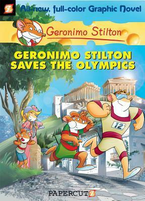 Geronimo Stilton Saves the Olympics by Lorenzo Bolzoni, Mirka Andolfo, Nanette McGuinness, Elisabetta Dami, Leonardo Favia, Geronimo Stilton, Federica Saldo