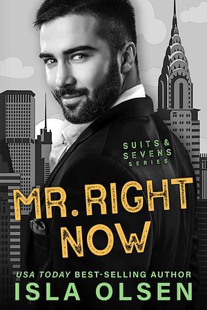 Mr. Right Now by Isla Olsen