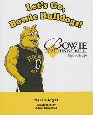 Let's Go, Bowie Bulldogs! by Naren Aryal