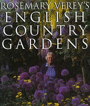 Rosemary Verey's English Country Gardens by Rosemary Verey