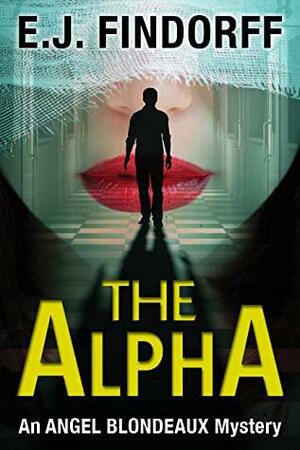 The Alpha by E.J. Findorff