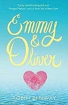 Emmy & Oliver by Robin Benway