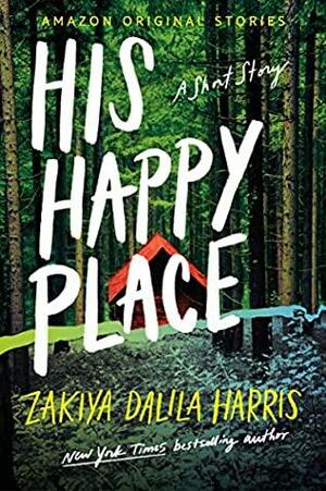 His Happy Place by Zakiya Dalila Harris