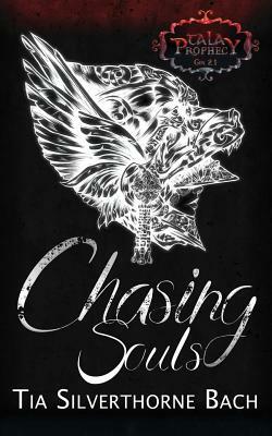 Chasing Souls by Tia Silverthorne Bach