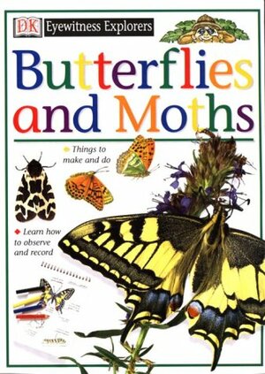 Eyewitness Explorers: Butterflies and Moths by John Feltwell