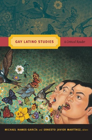 Gay Latino Studies: A Critical Reader by Michael Roy Hames-Garcia, Ernesto Javier Martínez