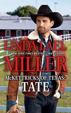 Mckettricks of Texas: Tate by Linda Lael Miller