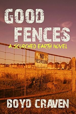 Good Fences by Boyd Craven