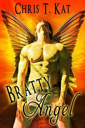 Bratty Angel by Chris T. Kat, Chris T. Kat