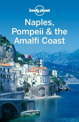 Lonely Planet Naples, Pompeii & the Amalfi Coast by Josephine Quintero, Lonely Planet, Cristian Bonetto