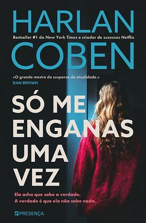 Só Me Enganas Uma Vez by Harlan Coben