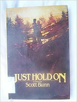 Just Hold on by Scott Bunn