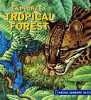 Explore a Tropical Forest by Peggy D. Winston, Barbara Gibson