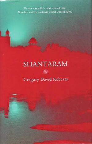 Shantaram by Gregory David Roberts