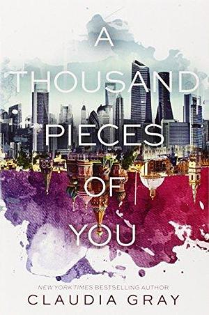 Thousand Pieces of You by Claudia Gray, Claudia Gray