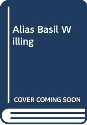 Alias Basil Willing by Helen McCloy