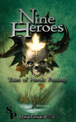 Nine Heroes: Tales of heroic Fantasy by Janet Morris, Teel James Glenn, R. a. McCandless