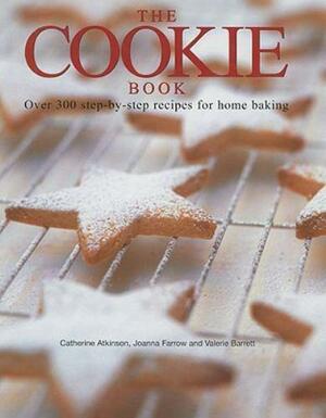 The Cookie Book: Over 300 Step-By-Step Recipes for Home Baking by Catherine Atkinson