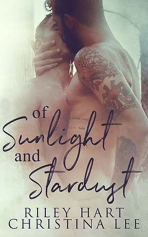 Of Sunlight and Stardust by Riley Hart, Christina Lee