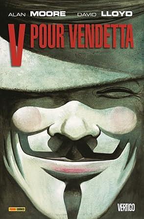 V Pour Vendetta by Alan Moore, David Lloyd