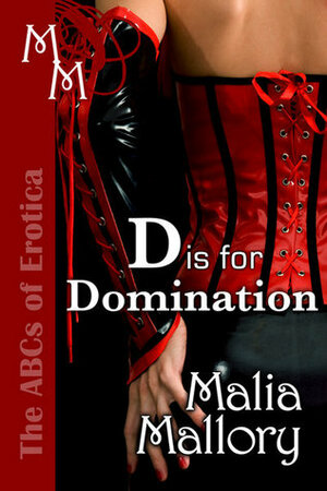 D is for Domination by Malia Mallory
