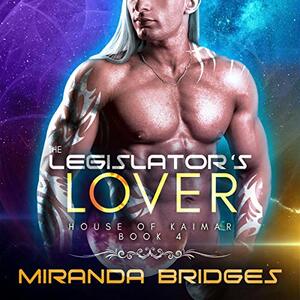 The Legislator's Lover by Miranda Bridges