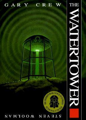 The Watertower by Steven Woolman, Gary Crew