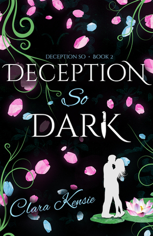 Deception So Dark by Clara Kensie