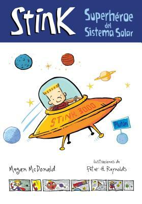 Stink: Superhéroe del Sistema Solar by Megan McDonald
