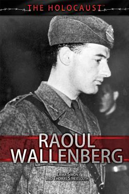 Raoul Wallenberg by Emma Simon, Thomas Streissguth