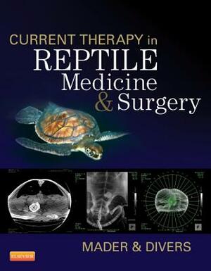 Current Therapy in Reptile Medicine & Surgery by 