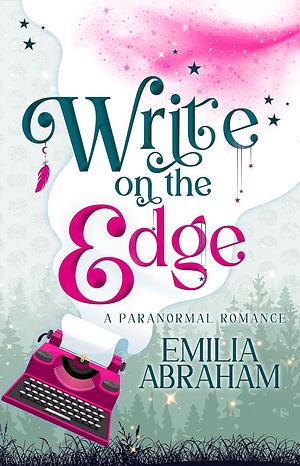 Write on the Edge by Emilia Abraham