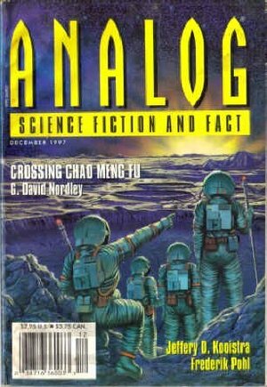 Analog Science Fiction and Fact, 1997 December by Michael A. Burstein, Frederik Pohl, John G. Cramer, Stanley Schmidt, Jeffery D. Kooistra, Mark S. Lesney, G. David Nordley, Steve Hockensmith