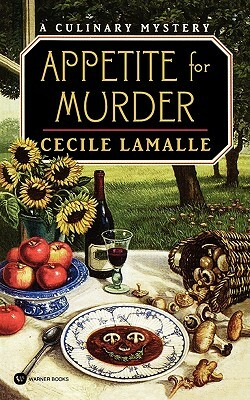 Appetite for Murder: A Culinary Mystery by Cecile Lamalle