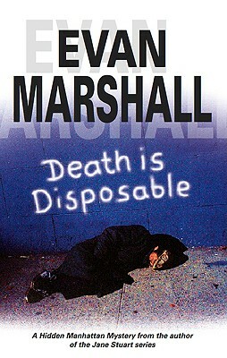 Death Is Disposable by Evan Marshall