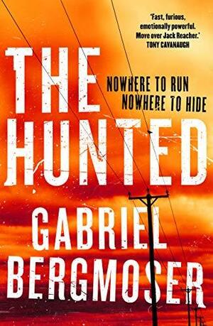 The Hunted by Gabriel Bergmoser, Gabriel Bergmoser