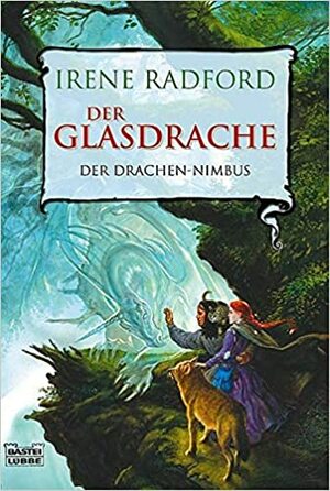 Der Glasdrache by Irene Radford