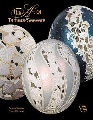 The Art Of Tamera Seevers by Edward Seevers, Tamera Seevers