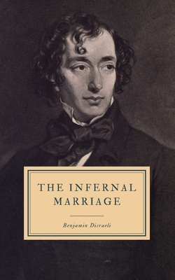 The Infernal Marriage by Benjamin Disraeli