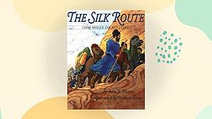 The Silk Route by Stephen Fieser, John S. Major