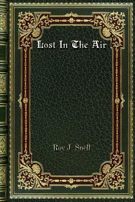 Lost In The Air by Roy J. Snell