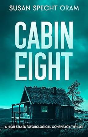 Cabin Eight by Susan Specht Oram