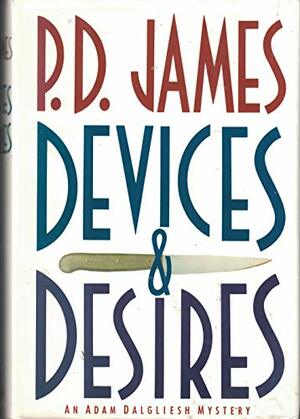 Devices and Desires by P.D. James