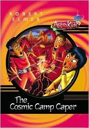 The Cosmic Camp Caper by Robert Elmer