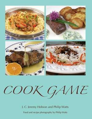 Cook Game by Philip Watts, J. C. Jeremy Hobson