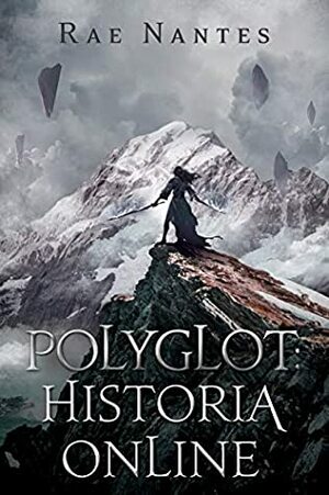 Polyglot: Historia Online by Rae Nantes